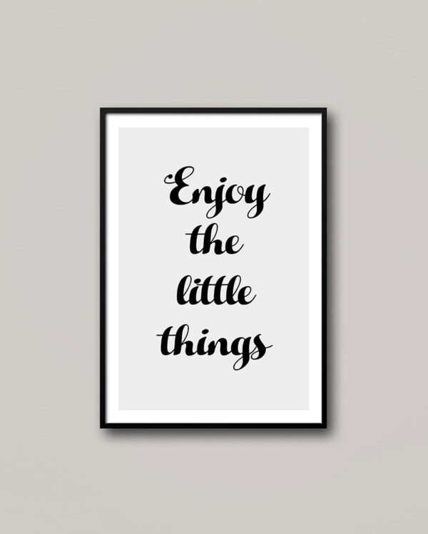 Enjoy the little things poszter.