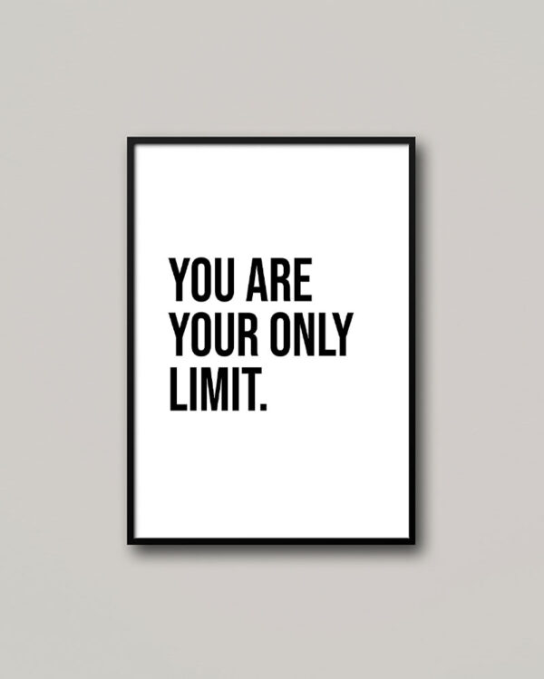 You are your only limit poszter.